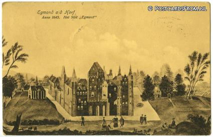 ansichtkaart: Egmond aan den Hoef, Anno 1643. Het slot 'Egmont'